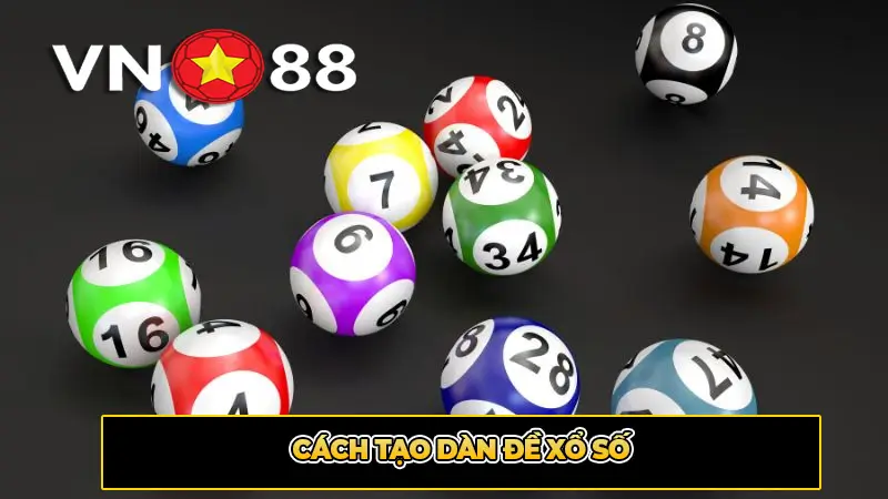 Cách tạo dàn đề xổ số