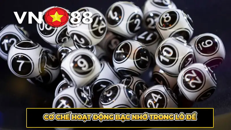 Cơ Chế Hoạt Động Bạc Nhớ Trong Lô Đề