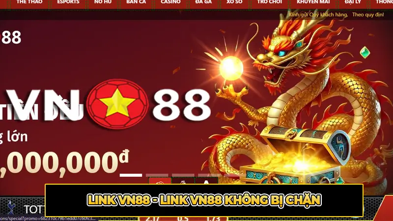 Link VN88 - Link VN88 không bị chặn