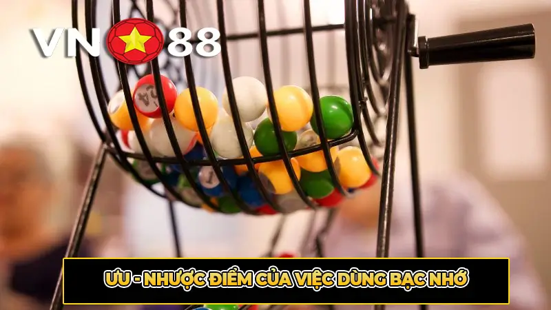 Ưu - Nhược Điểm Của Việc Dùng Bạc Nhớ