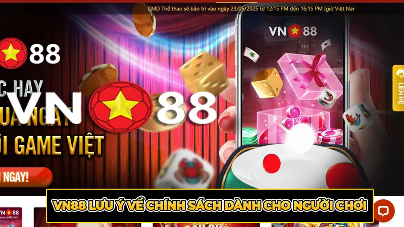 VN88 Lưu ý về chính sách dành cho người chơi
